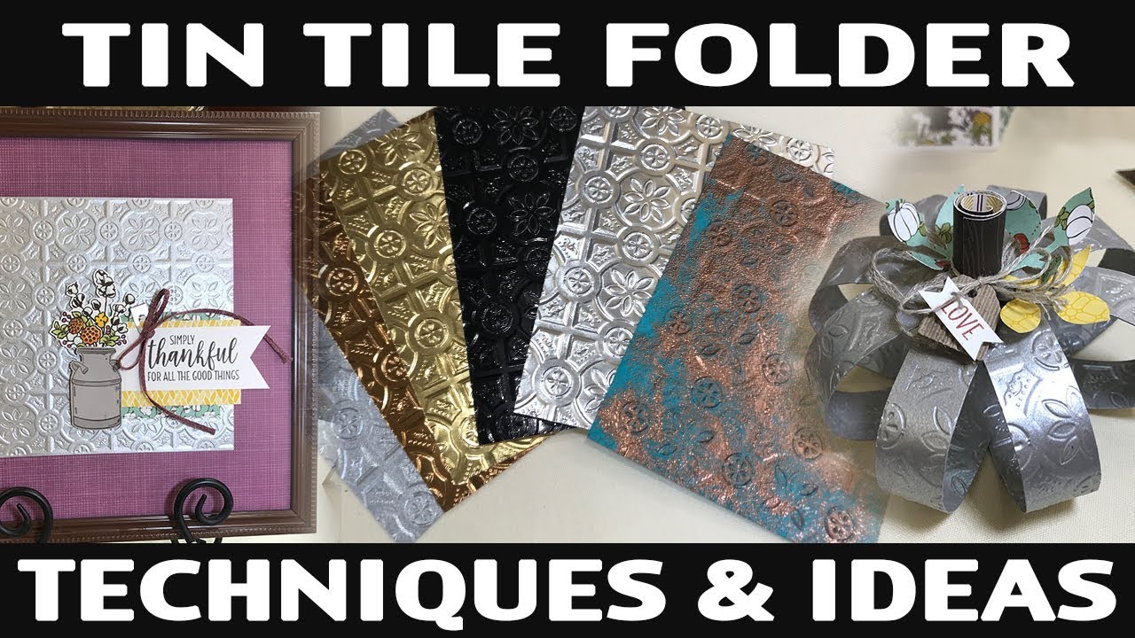 Stamping Jill - Tin Tile Embossing Folder Techniques & Ideas