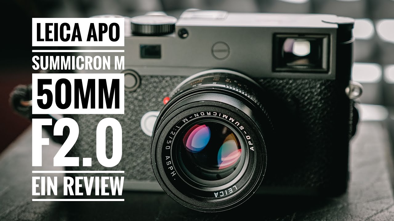 LEICA APO-Summicron-M 50mm f2.0 – Ein Erfahrungsbericht (DEUTSCH)