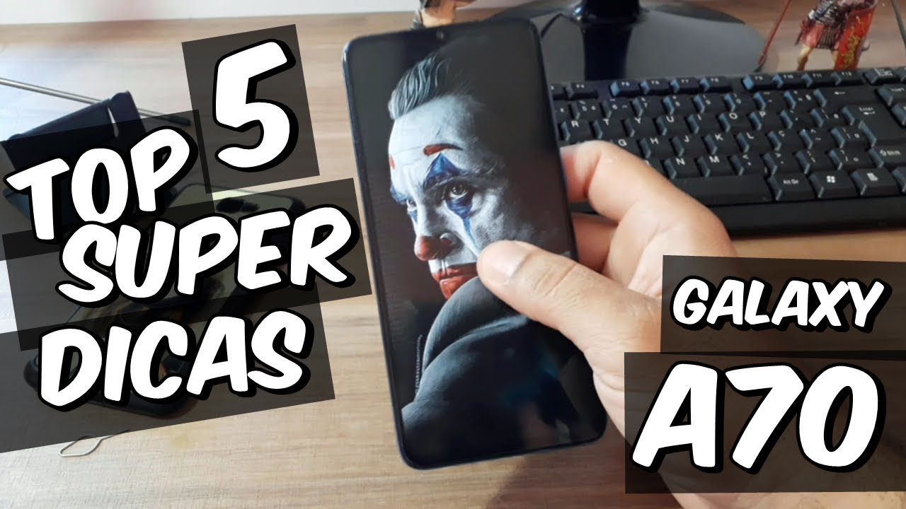 5 dicas interessantes para o seu Galaxy A70 ,A50, A30 ...