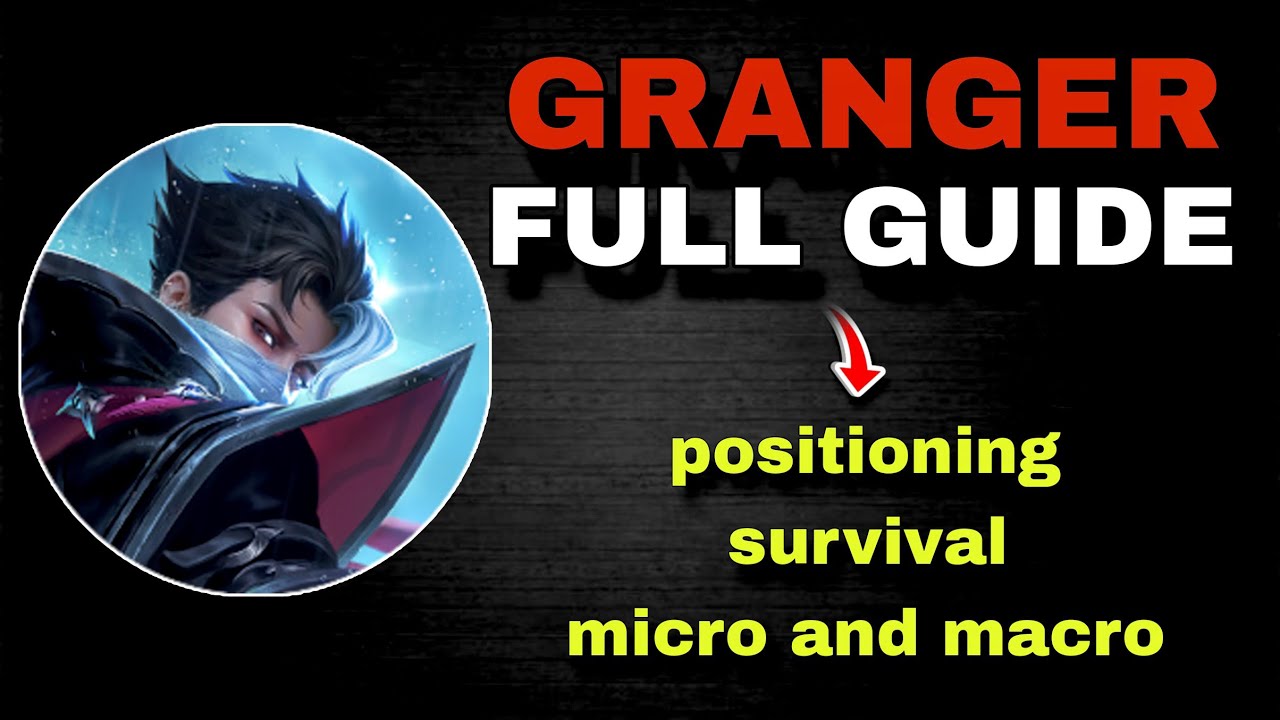 Granger High Level Guide | Mobile Legends
