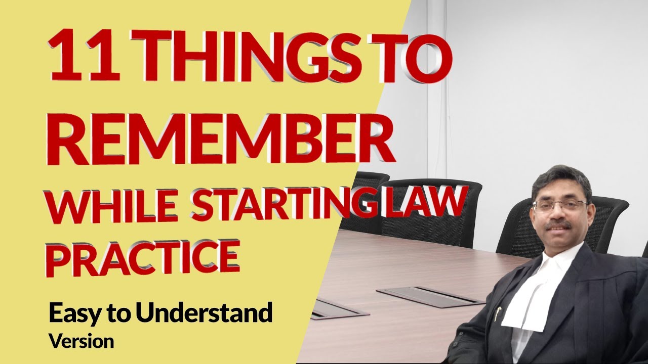 11 Points to Remember while Starting Your Law Practice as an Advocate  - Quick to Understand Version