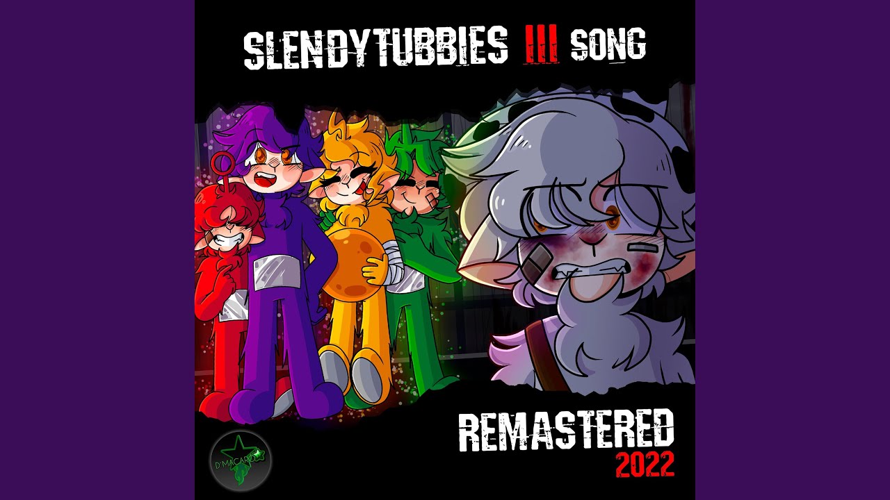 Slendytubbies 3 Song (Remastered 2022)