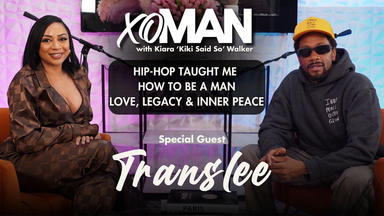 Translee “Hip-Hop Taught Me How to Be a Man” - Love, Legacy & Inner Peace | xoMAN Podcast