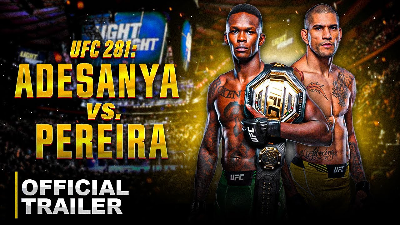 UFC 281: Israel Adesanya vs Alex Pereira | Official Trailer | November 12