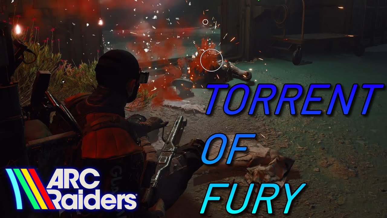 Torrent Of Fury | Arc Raiders