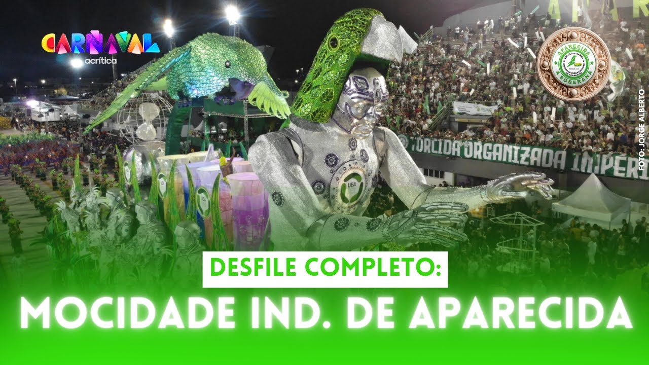 CARNAVAL DE MANAUS 2025: APARECIDA | DESFILE COMPLETO