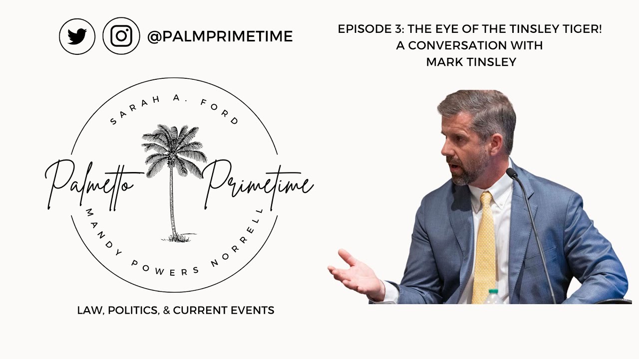 Palmetto Primetime Podcast Ep. 3: The Eye Of The Tinsley Tiger. A Conversation With Mark Tinsley