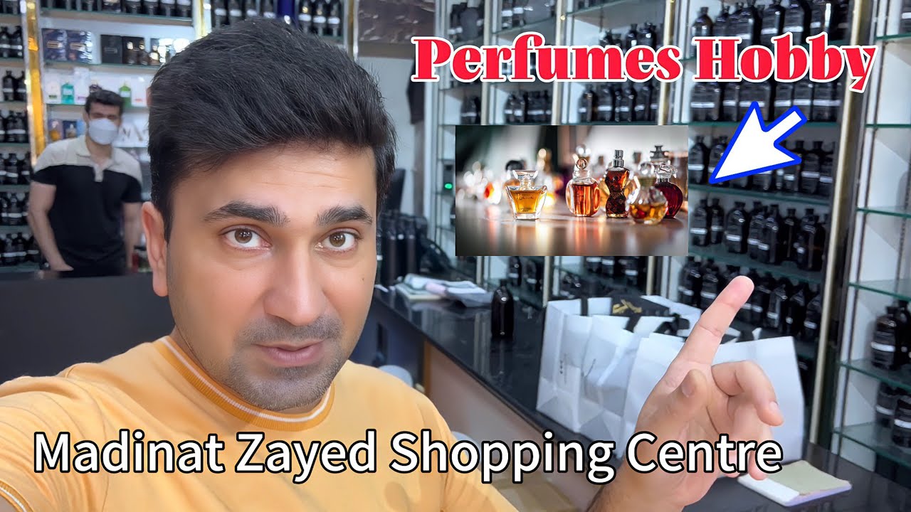 Perfumes Hobby in Abu Dhabi UAE 🇦🇪 | Madinat Zayed Shopping Center is the home of Perfumes 
