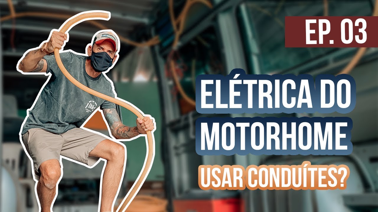 ELÉTRICA DO MOTORHOME ARTESANAL | Usar ou não conduites para os fios 12v e 220v