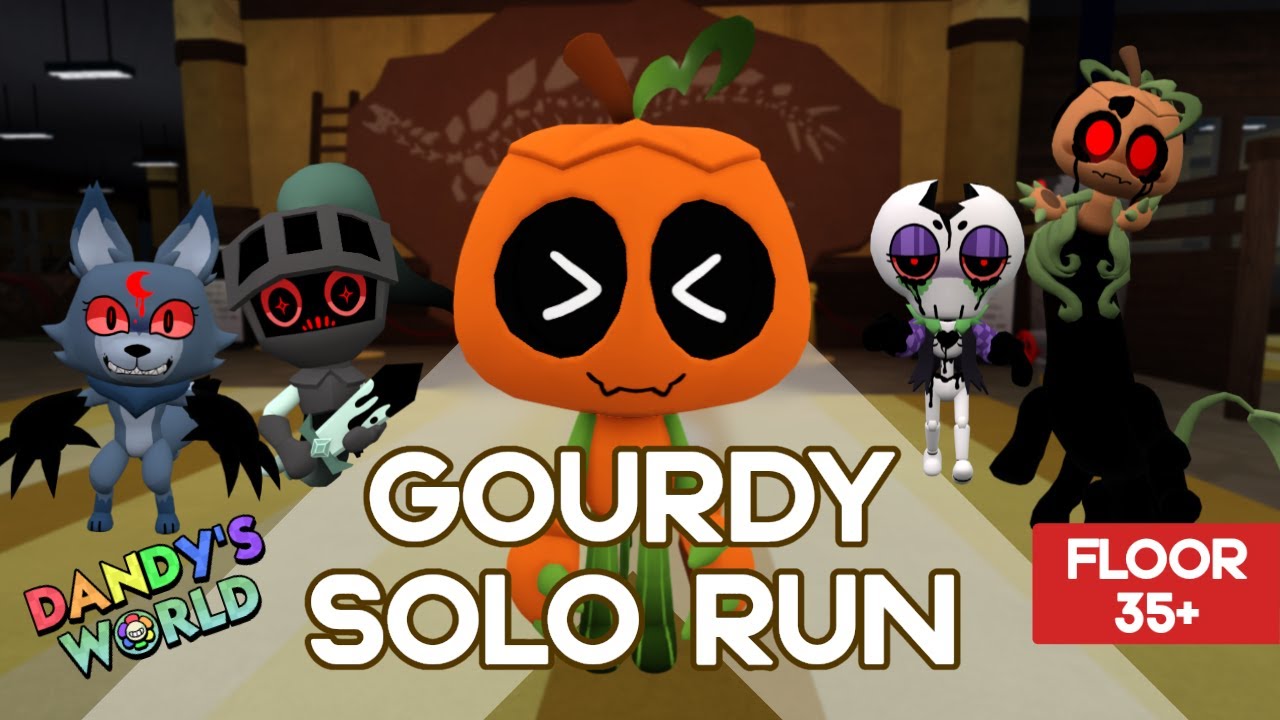GOURDY SOLO RUN DANDY'S WORLD (FLOOR 35+)