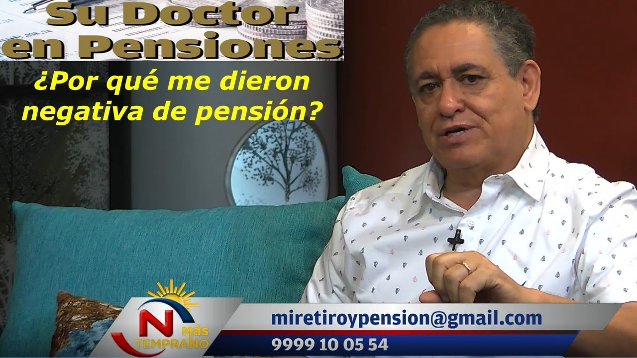 ¿Por qué me dieron negativa de pensión?