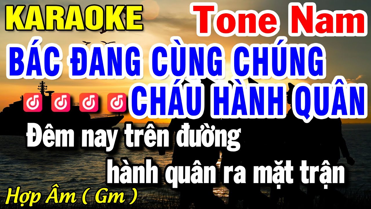Bác Đang Cùng Chúng Cháu Hành Quân Karaoke Tone Nam (Gm) Nhạc Giải Phóng | Huỳnh Lê