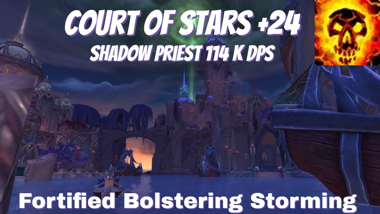 Shadow Priest 114 k overall dps | + 24 Court of Stars