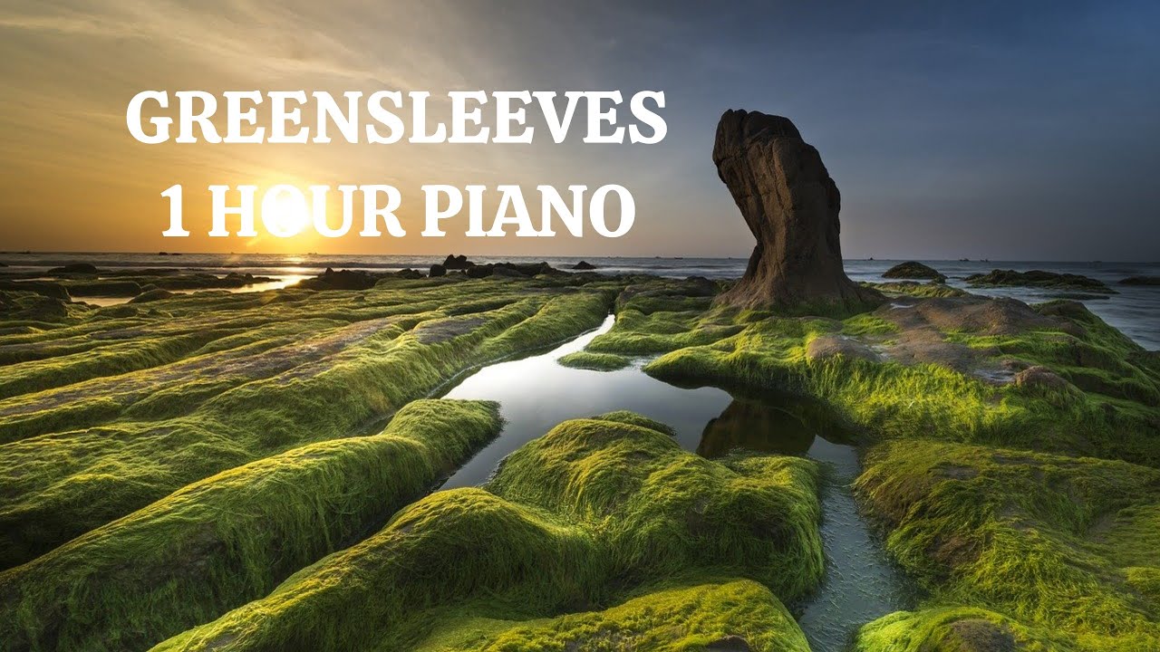 Greensleeves Piano (1 Hour Lullaby, Sleep Music, Love, Romantic, Melodic)