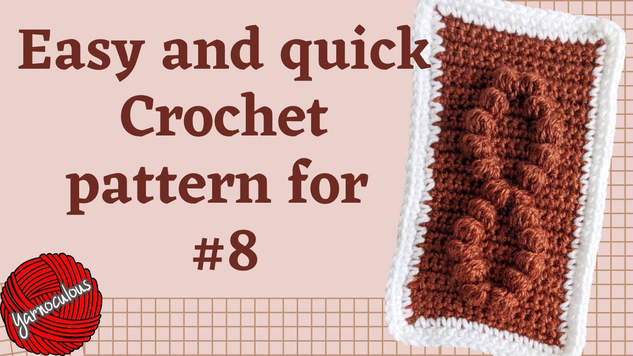 Crochet pattern for #8 | Beginner friendly, super simple bobble stitch numbers pattern