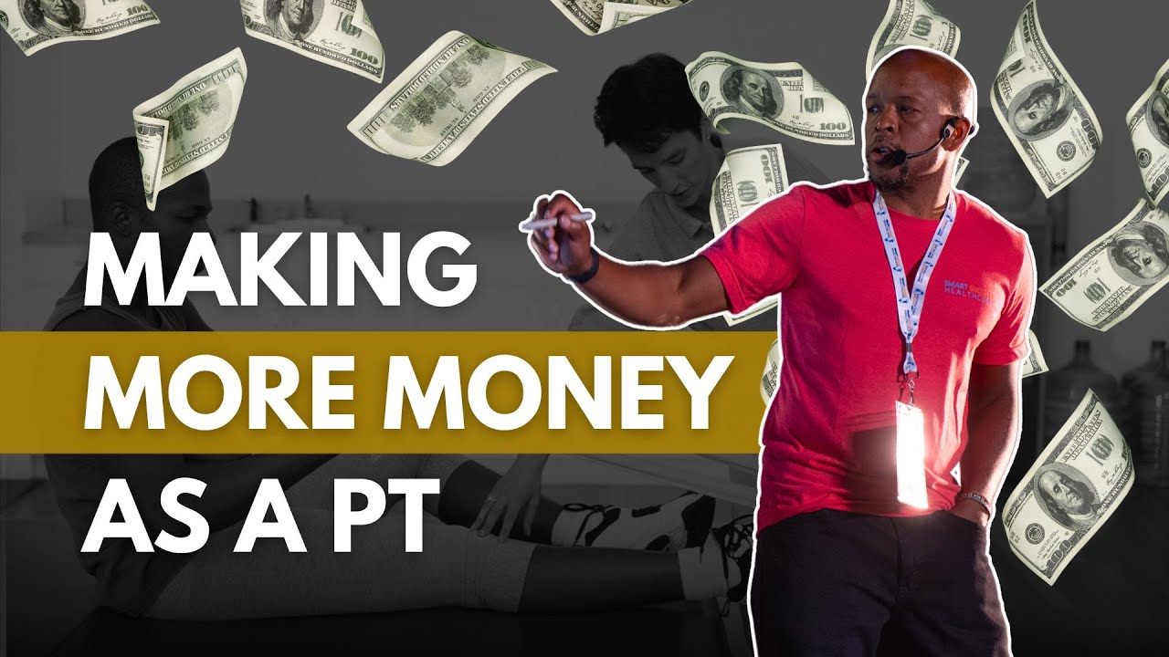 How Physical Therapists Can Make More Money