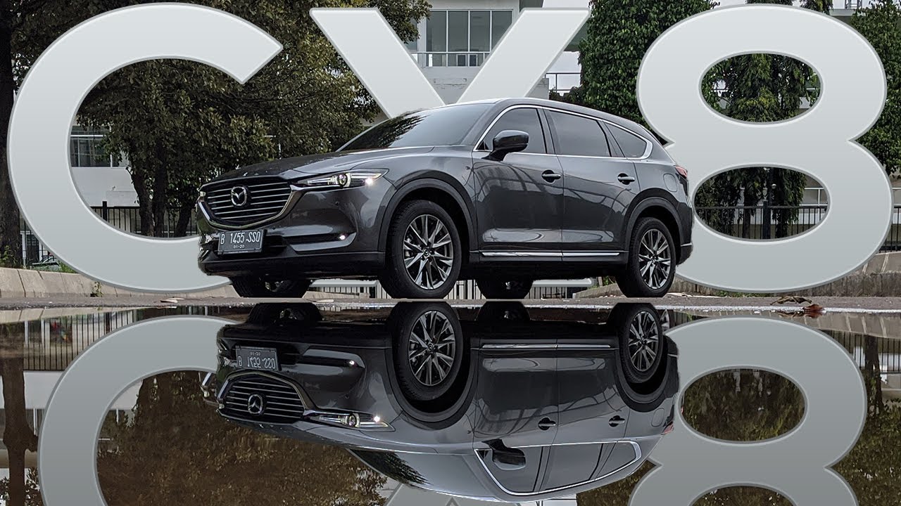 Mazda CX-8 Review Indonesia | Ft: Soleh Solihun