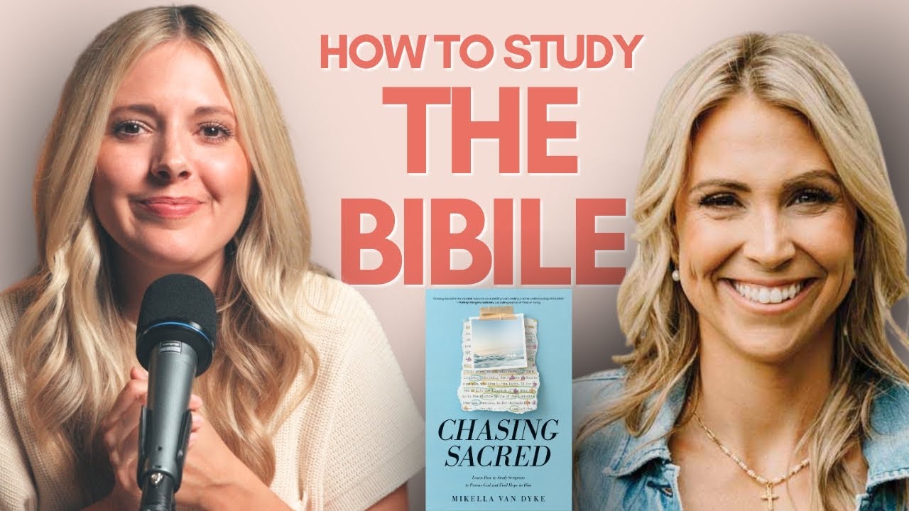 Overcoming Barriers to Bible Study with Mikella Van Dyke - Episode 48