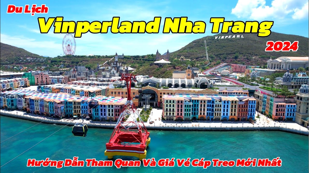 Khu Du Lịch Vinperland Nha Trang 2024 | Hướng Dẫn Tham Quan Và Giá Vé Cáp Treo Mới Nhất