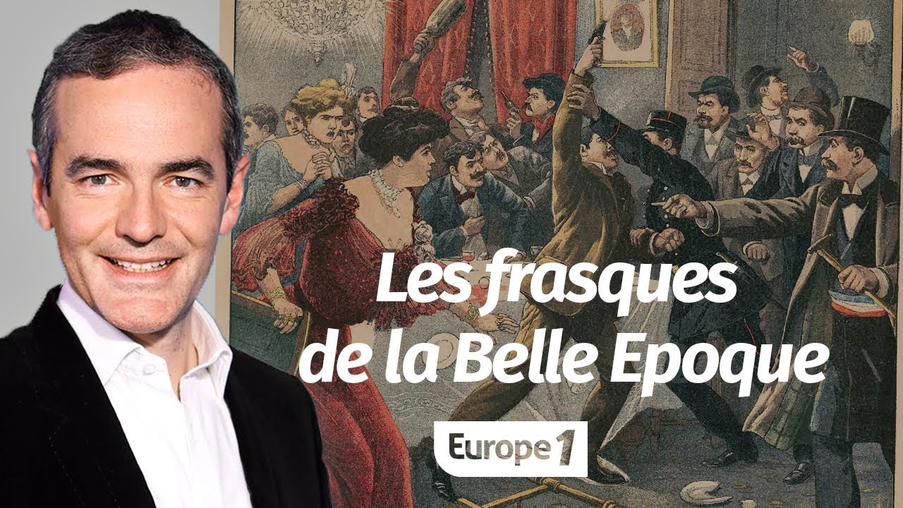 Au cœur de l'Histoire: Les frasques de la Belle Epoque (Franck Ferrand)