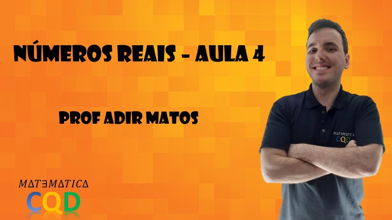 Números reais - Aula 4 - Propriedades de corpo (parte 2)
