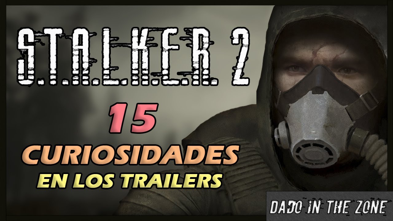 15 Curiosidades de STALKER 2 en sus trailers