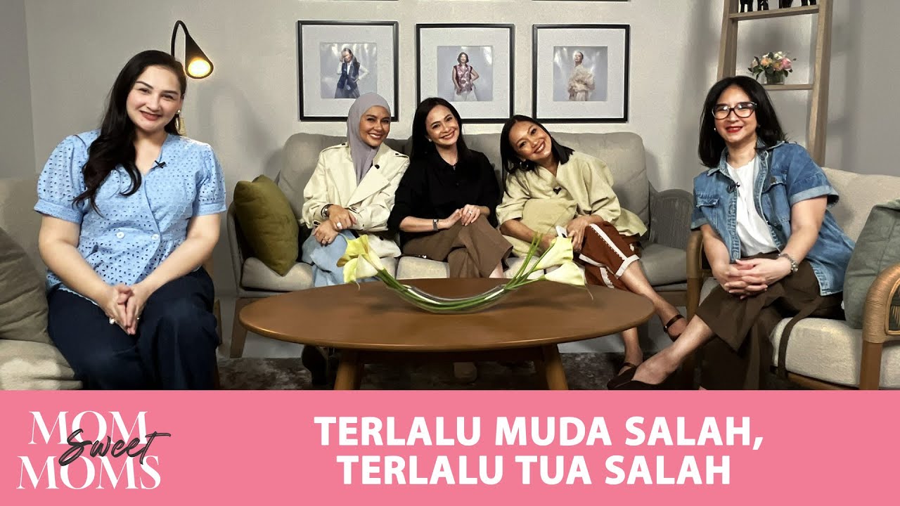 Terlalu Muda Salah, Terlalu Tua Salah