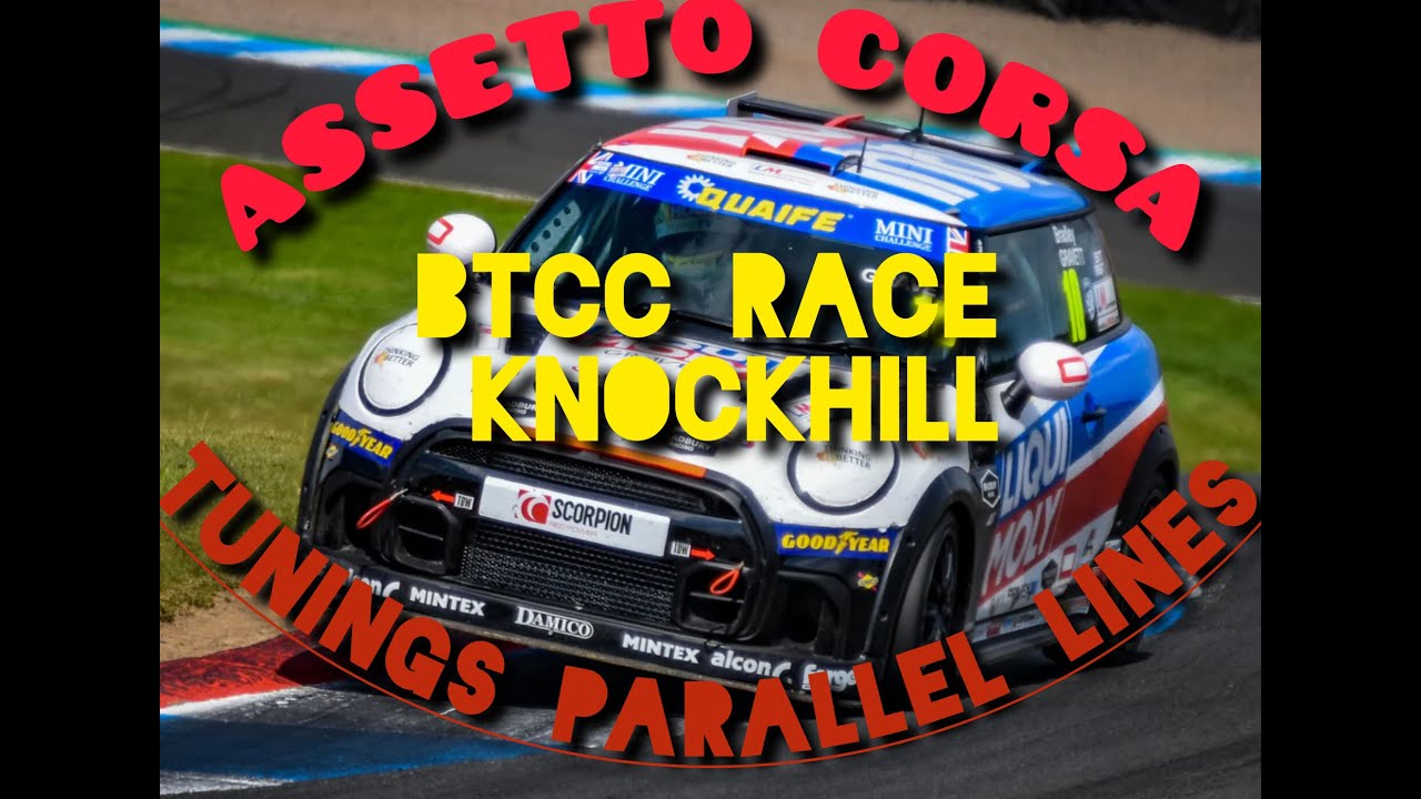 ASSETTO CORSA: RSAC server BTCC MINI racing on Knockhill #assettocora