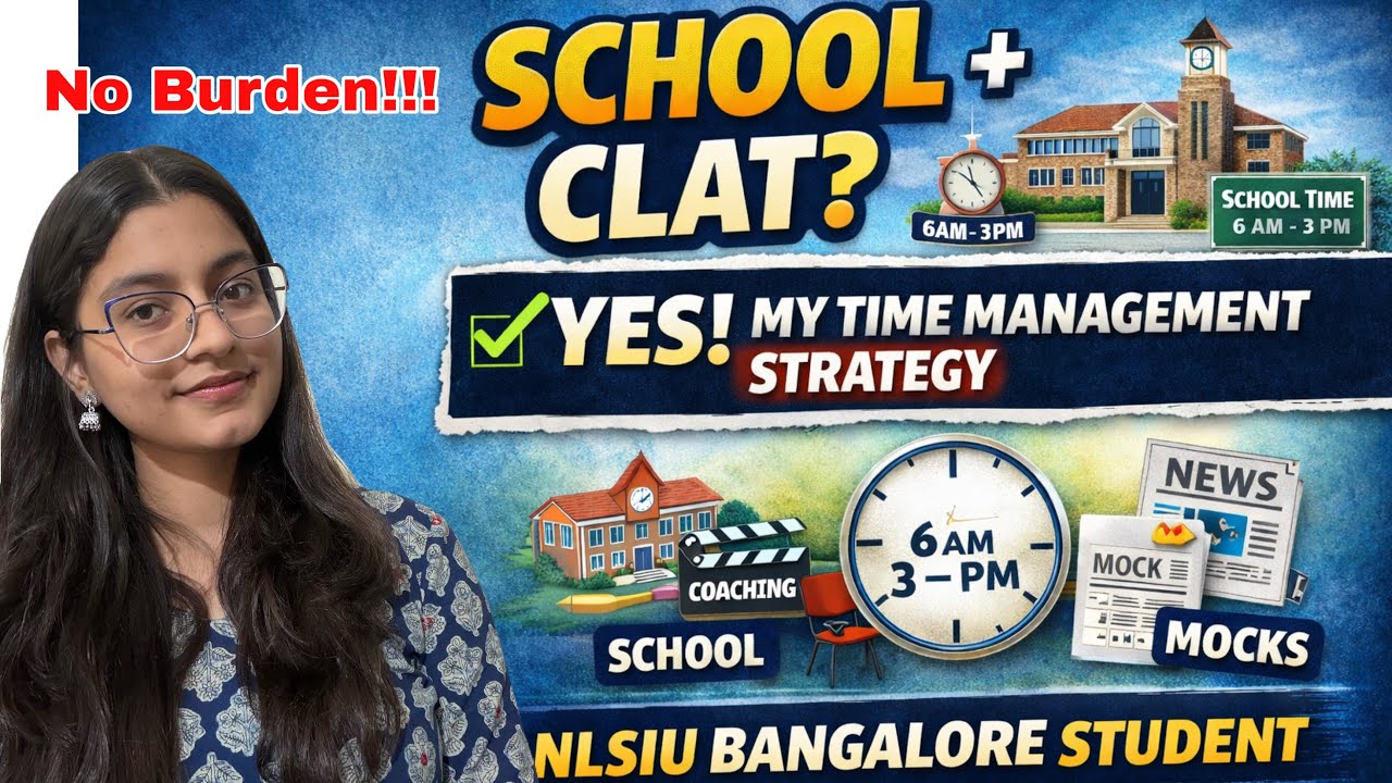 CLAT with School: My Daily Routine That Worked and helped me reach NLSIU Bangalore