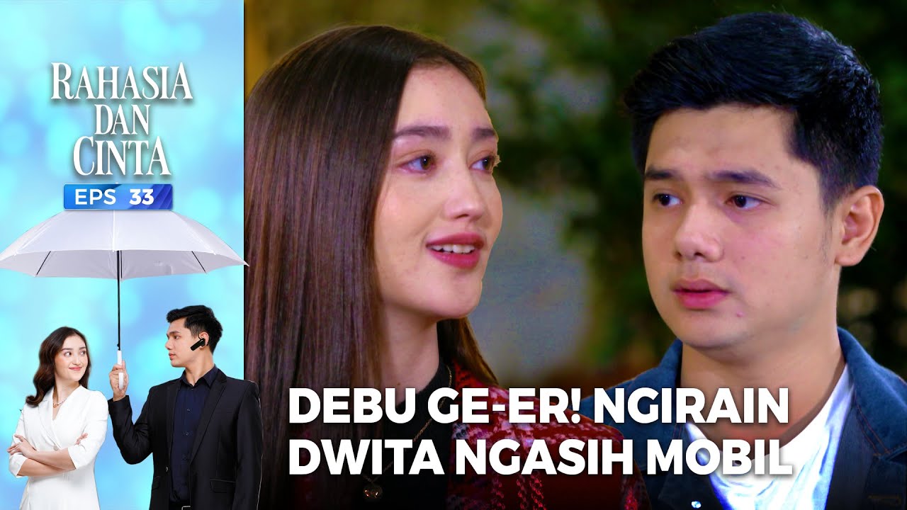 DEBU GE-ER!! Dikirain Dwita Mau Ngasih Mobil Tuh | RAHASIA DAN CINTA | EPS.33 (5/7)