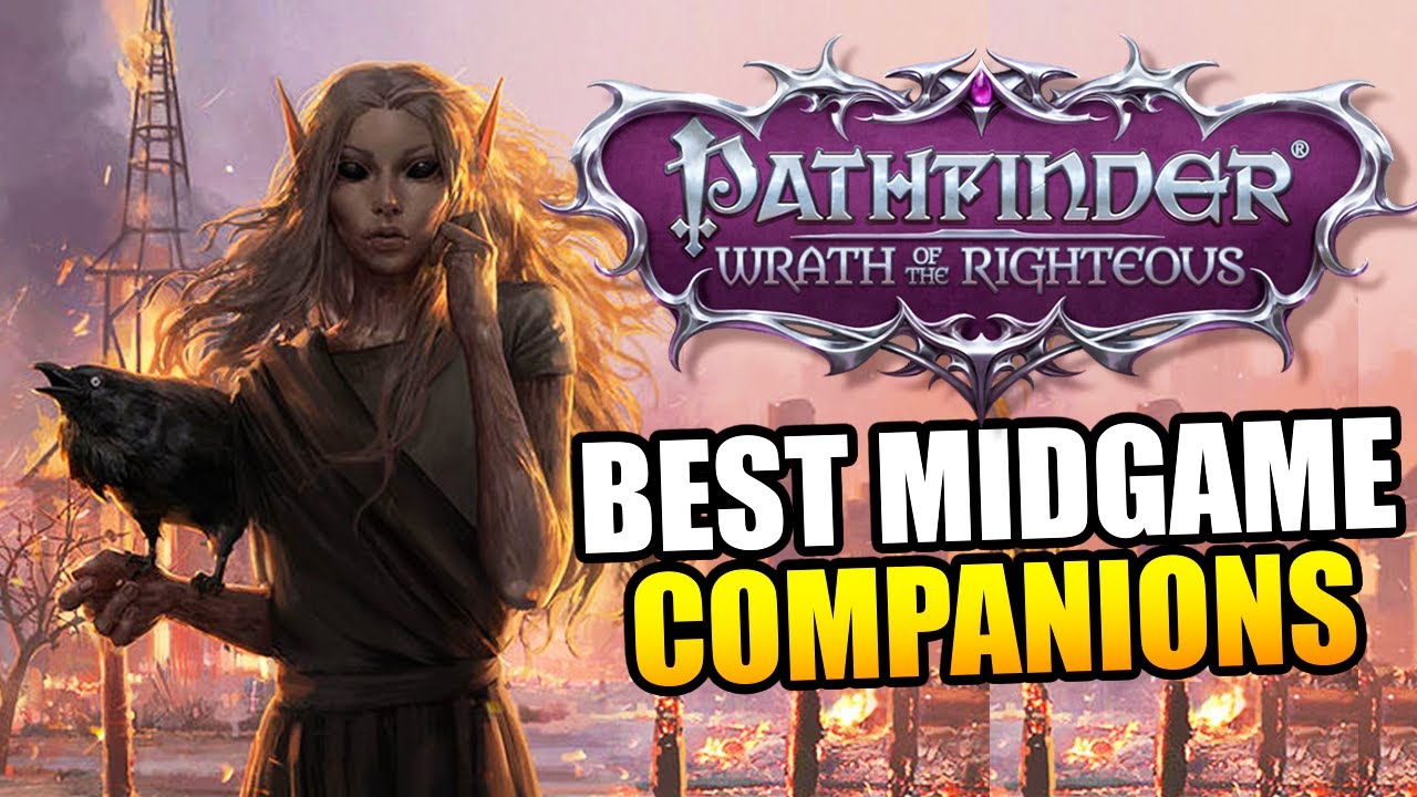 Top 3 MIDGAME Companions (Hard difficulty!) | Pathfinder: Wrath of the Righteous