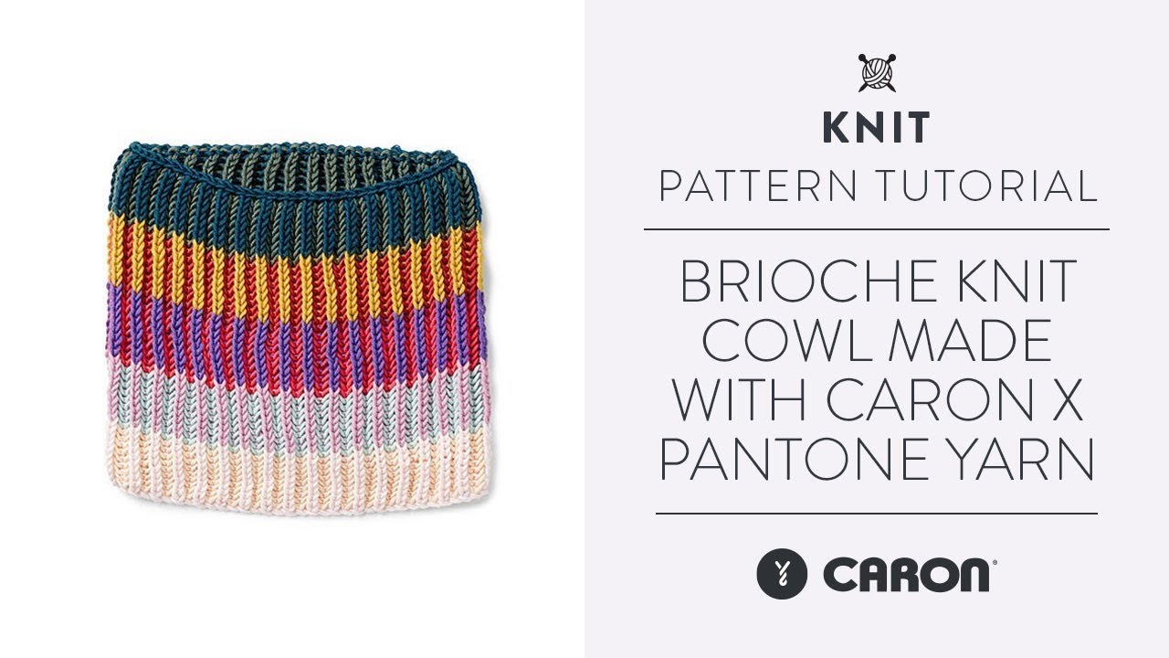 How to Knit a Brioche Cowl | Caron x Pantone Yarn