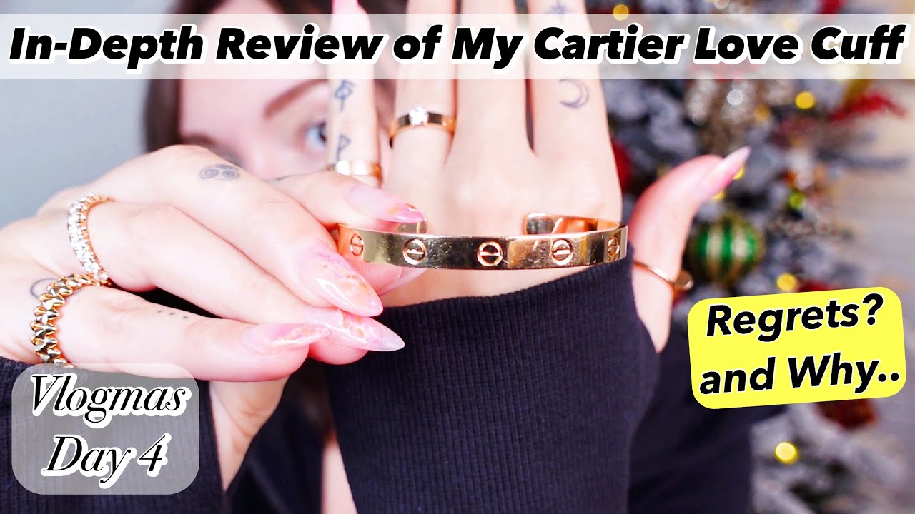 Cartier Love Bracelet Cuff Open Honest In-Depth Review All You Need to Know Vlogmas Day 4