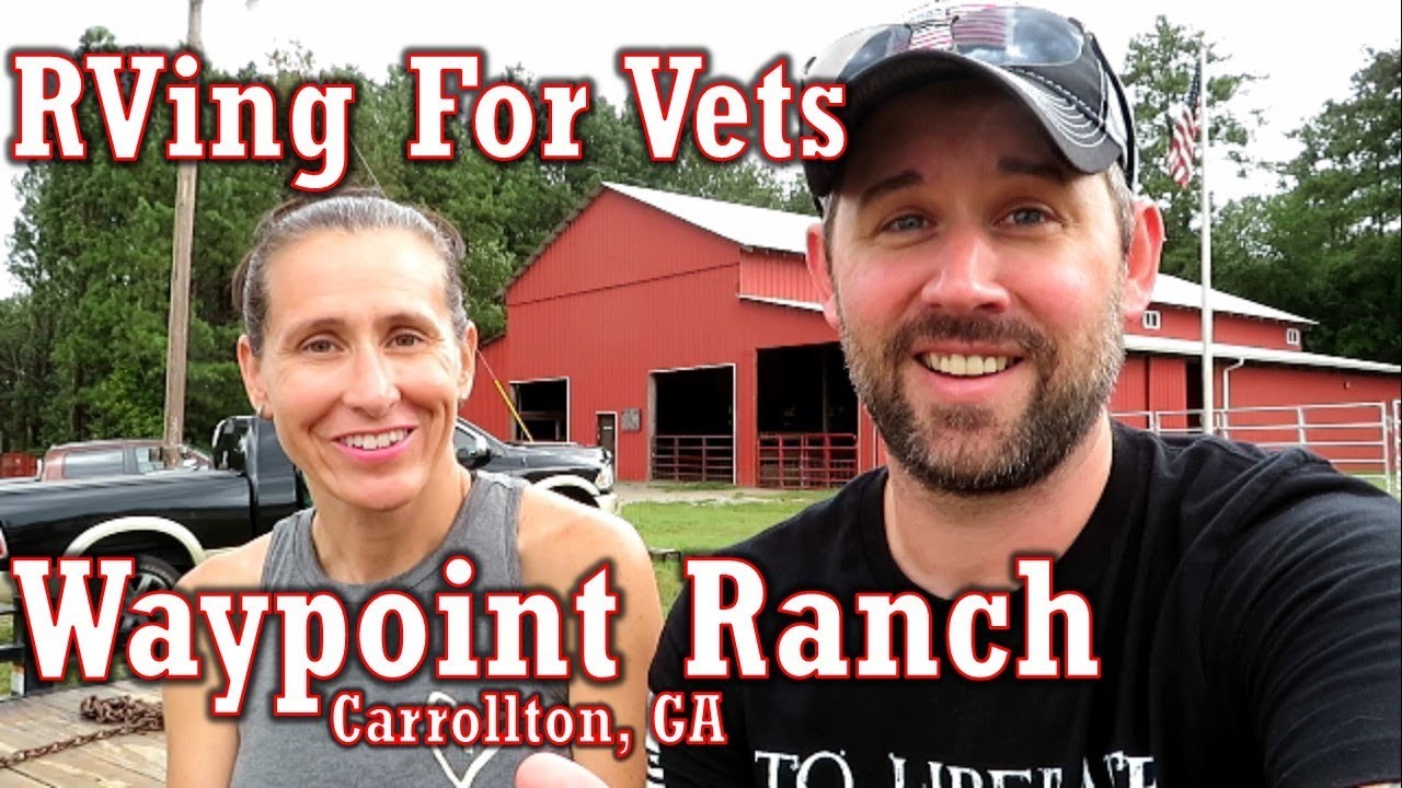 RVing for Veterans (Episode 1) Waypoint Ranch