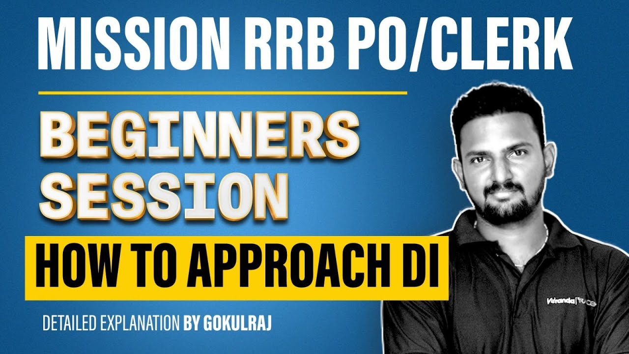 Beginners Session for RRB PO & CLERK | How to Approach DI | Gokul raj |