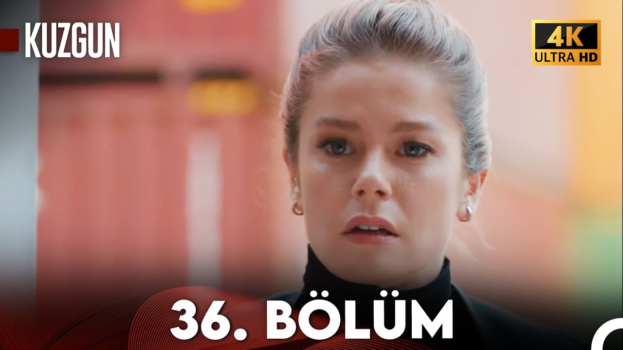 Kuzgun 36. Bölüm (4K Ultra HD)
