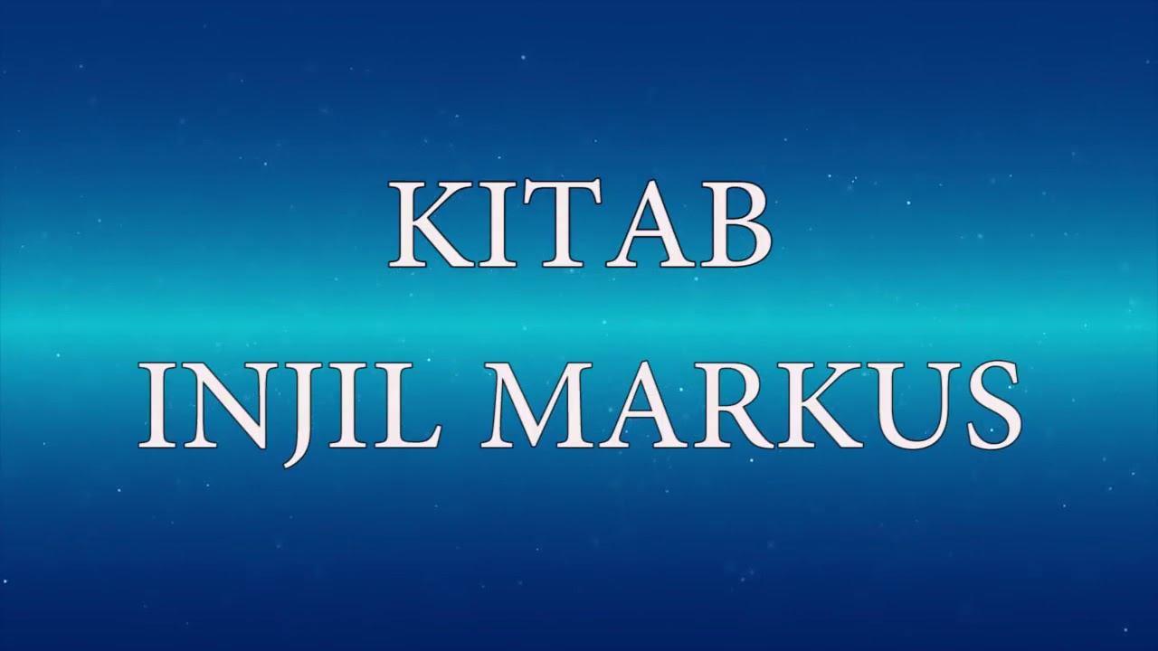 Alkitab Suara   Kitab Injil Markus Full Lengkap Bahasa Indonesia