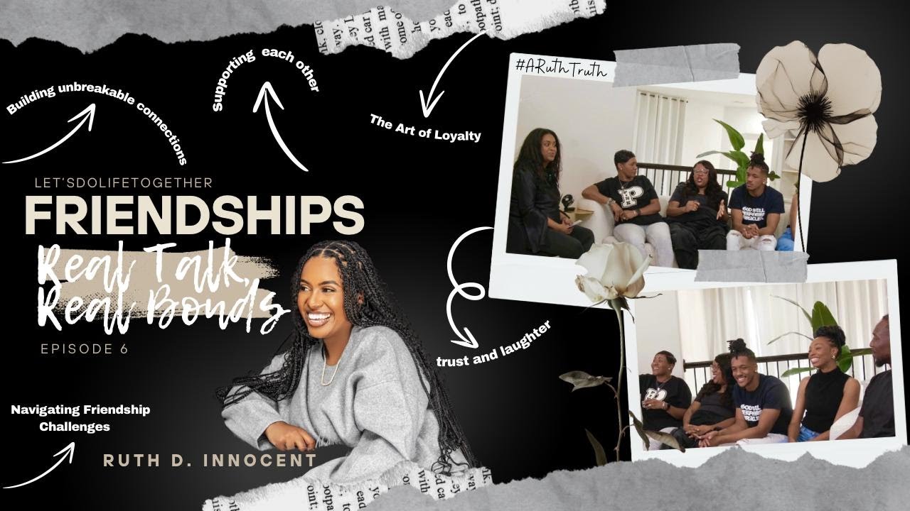 FRIENDSHIPS: What does friendship mean to you & what kind of friend are you? With Ruth D. Innocent.