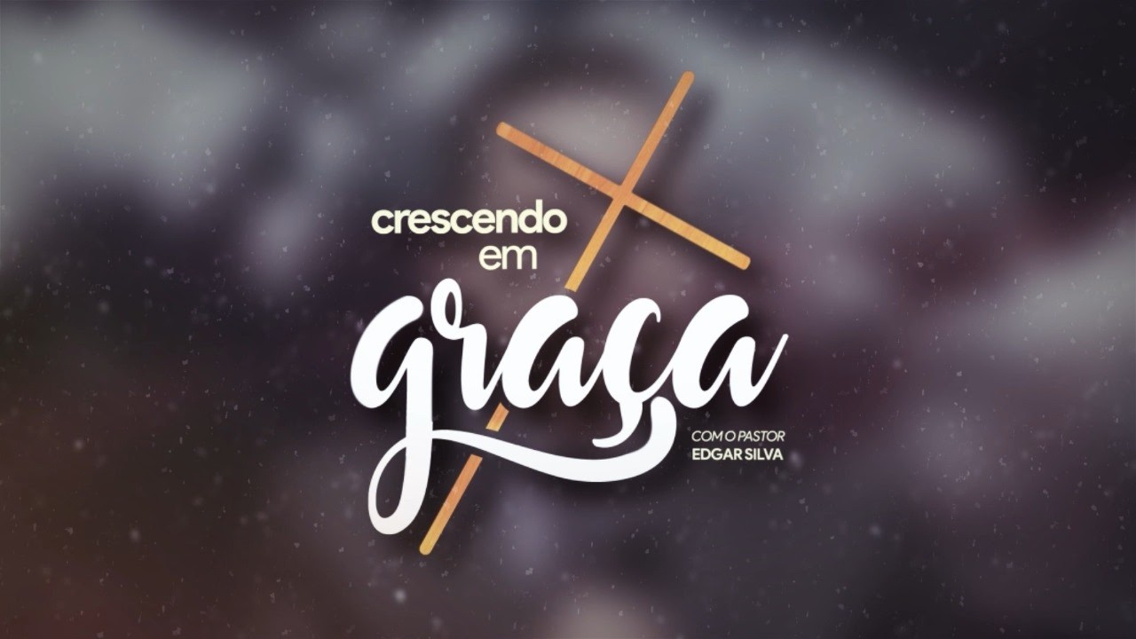 Programa Crescendo em Graça | 20-06-2026 | Com Pr Edgar Silva