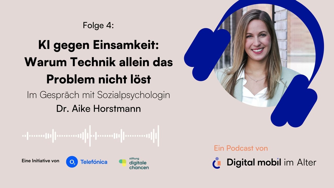 KI gegen Einsamkeit: Warum Technik allein das Problem nicht löst. Im Gespräch mit Dr. Aike Horstmann