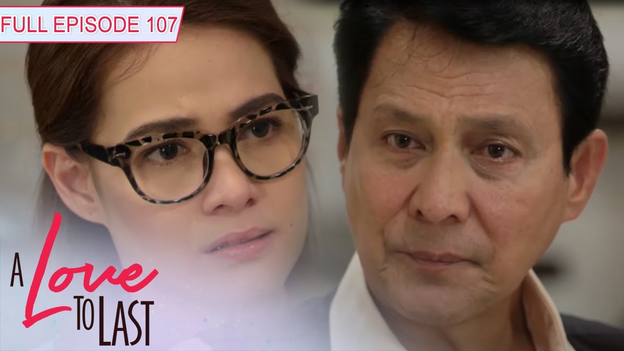 [ENG SUBS] Full Episode 107 | A Love to Last
