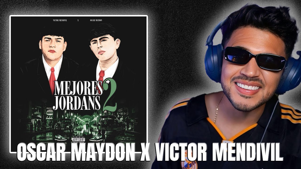REACCIÓN a Victor Mendivil x Oscar Maydon - Mejores Jordans 2 (Video Oficial)