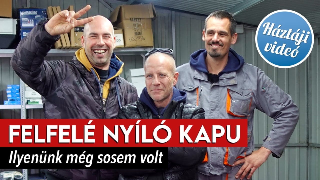 Felfelé nyíló kapu - Ilyenünk még sosem volt - Háztáji videó