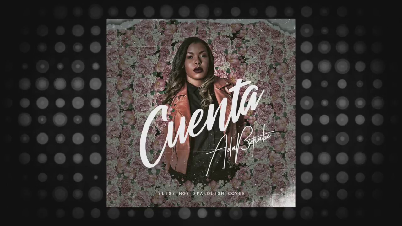 Ada Betsabe - Cuenta - Blessings (Spanglish Cover) Latin Hip-Hop