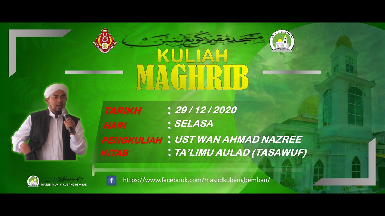 KULIAH MAGHRIB USTAZ WAN AHMAD NAZREE