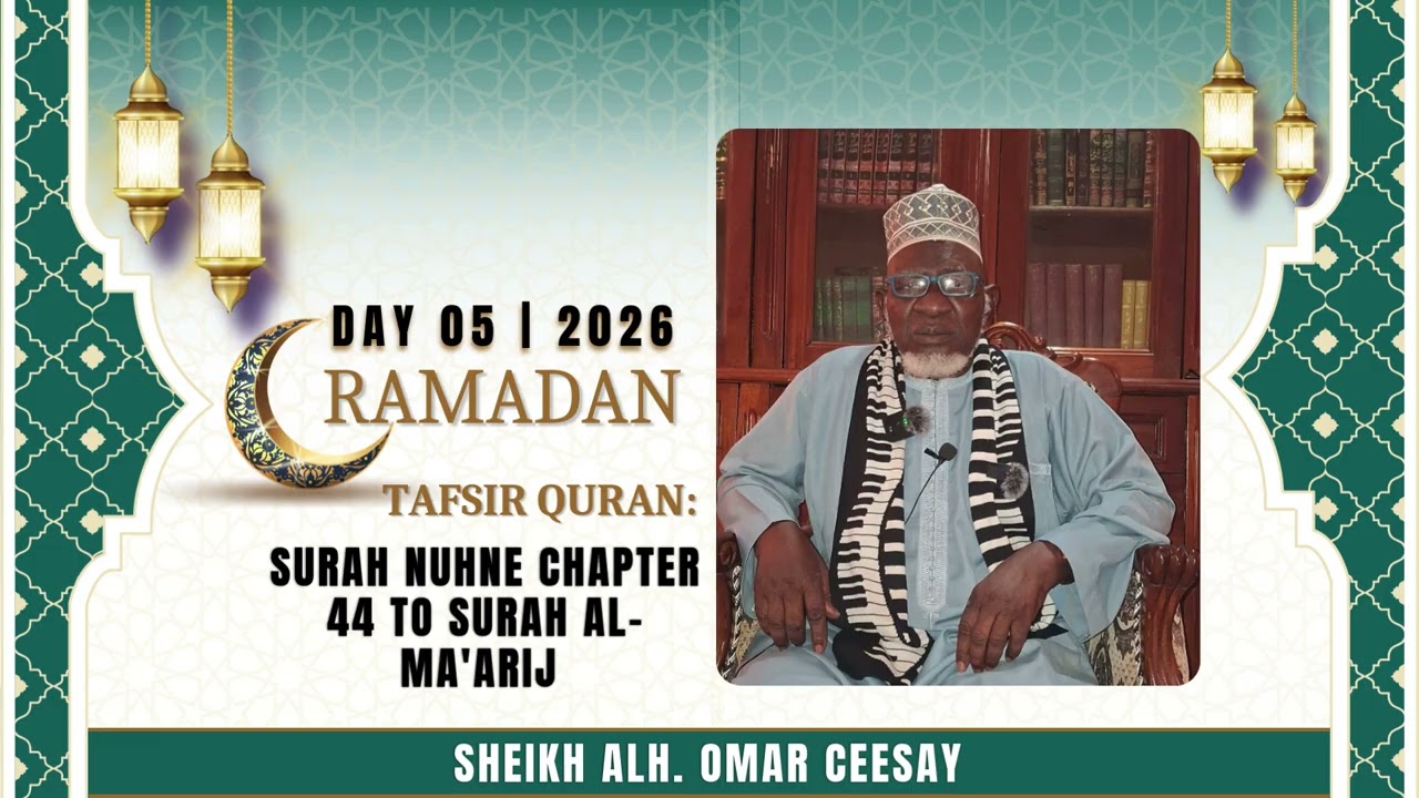 2026 Ramadan  Day 5 Tafsir Quran Surah Nuhne chapter 44 to Surah Al Ma'arij by Sheikh Alh  Omar Cees