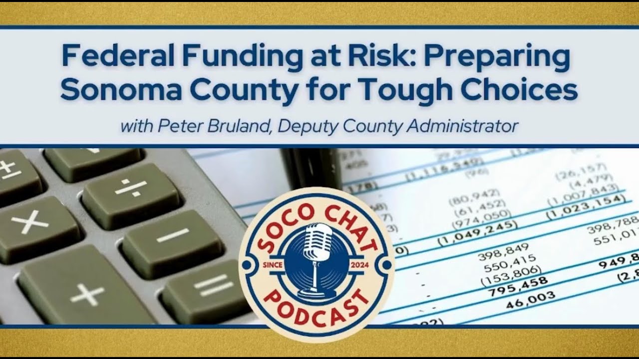 Federal Funding at Risk: Preparing Sonoma County for Tough Choices