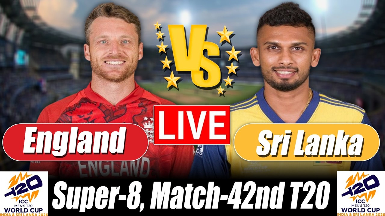 Sri Lanka vs England live Score | SL vs ENG live Score 42nd T20 Commentary | T20 World Cup 2026