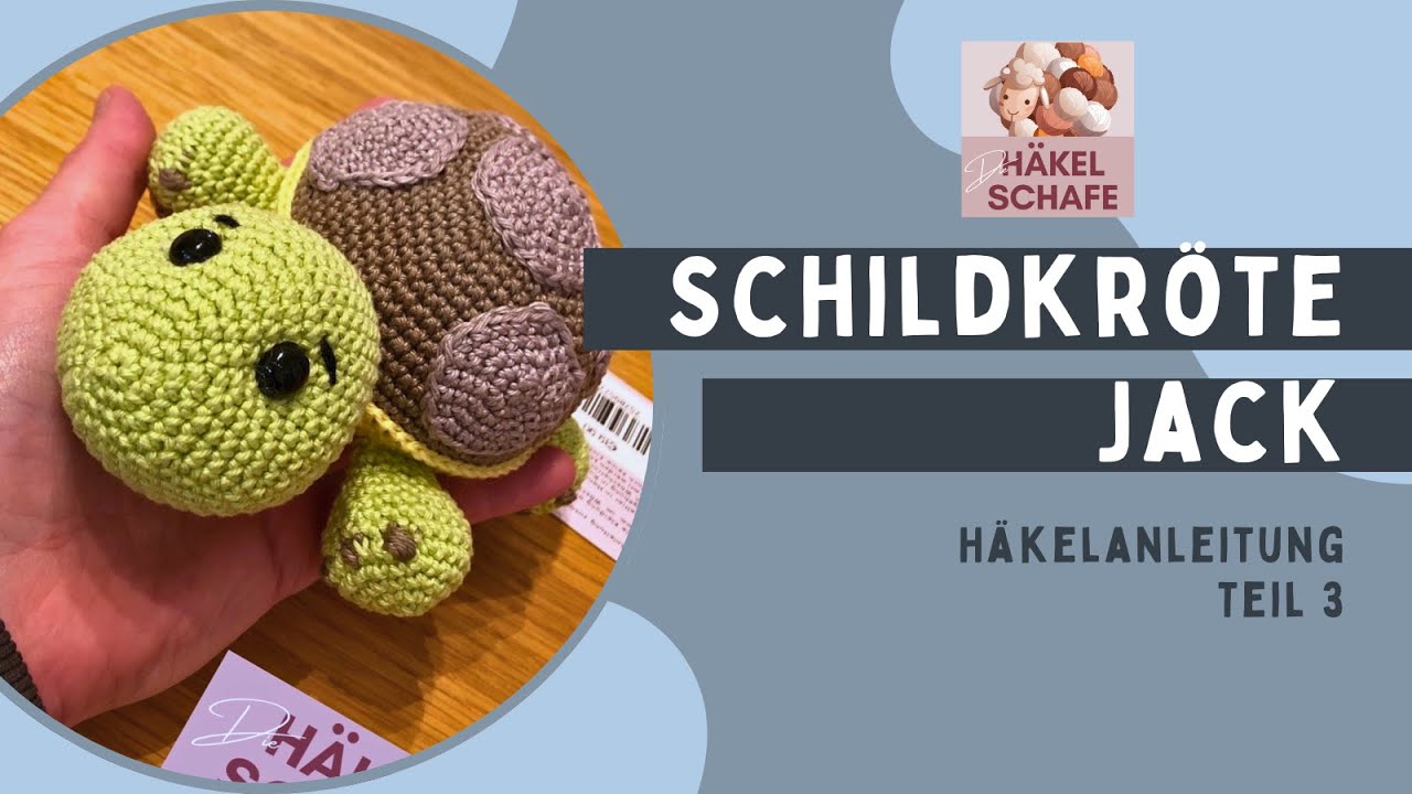 Schildkröte Jack Häkeln Anleitung Kostenlos - Teil 3