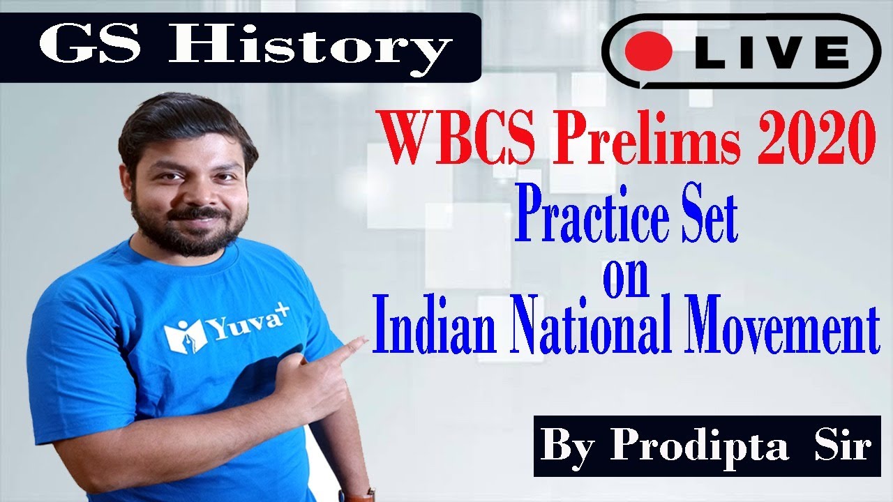 WBCS Prelims || Practice Set || History || INM || L - 1 || By Prodipta Sir || yuvaplus